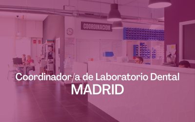Coordinador/a de Laboratorio Dental – Tres Cantos | MADRID